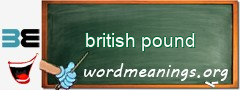 WordMeaning blackboard for british pound
